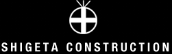 SHIGETA CONSTRUCTION